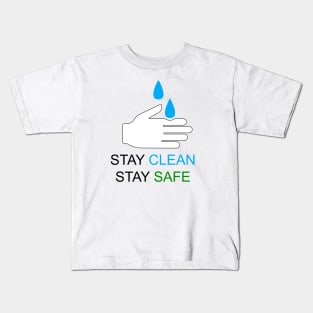 Stay Clean, Stay Safe Kids T-Shirt